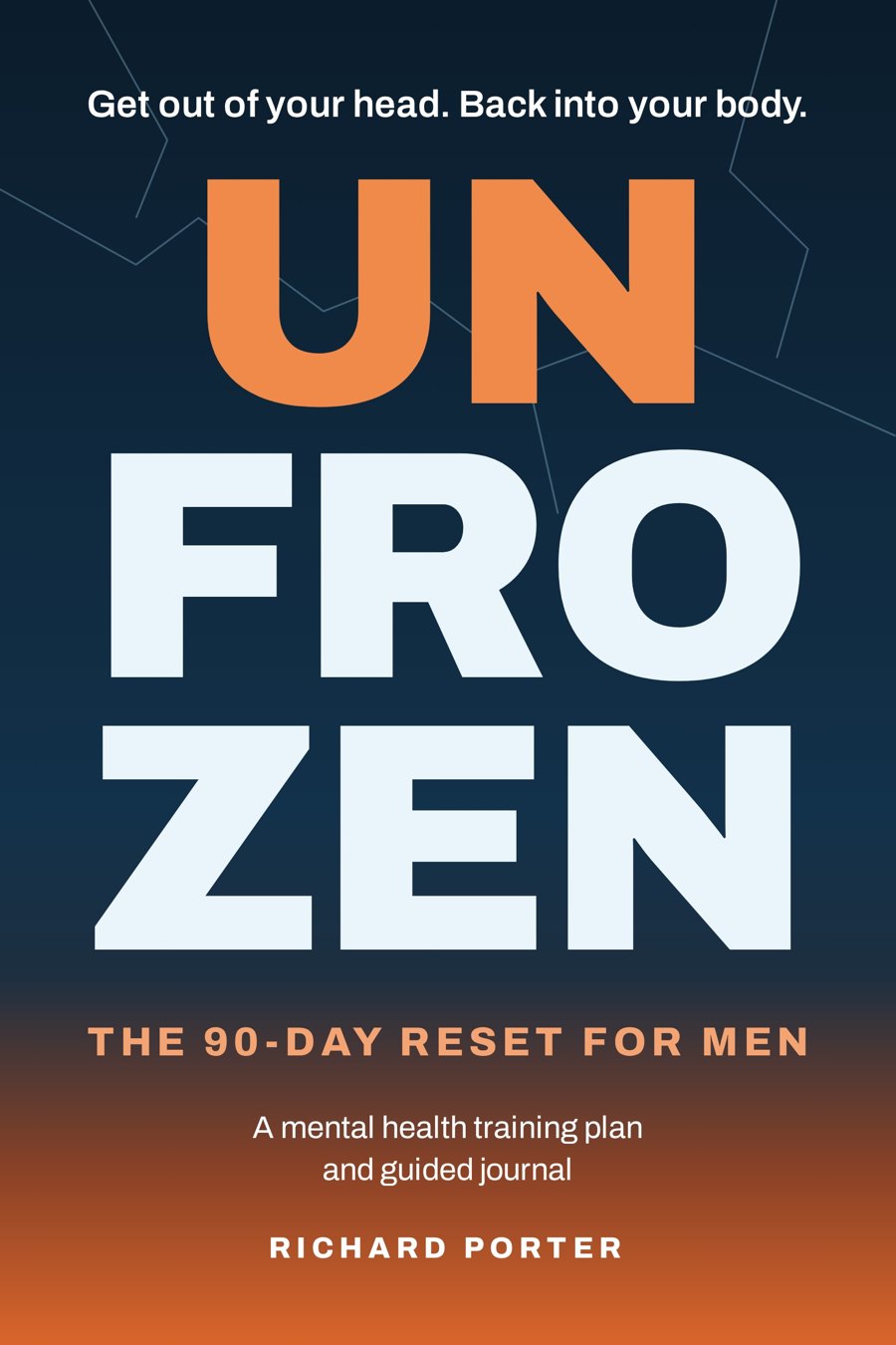 Book cover: Unfrozen: The 90-Day Reset for Men